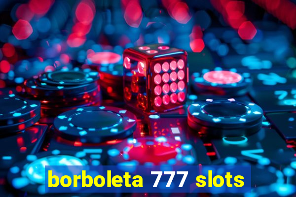 borboleta 777 slots